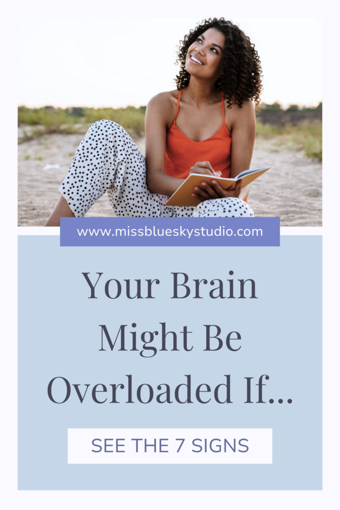 7 Signs Your Brain Is Overloaded (And What to Do First)
